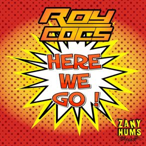 Download track Here We Go (Original Mix) Roy Cocs