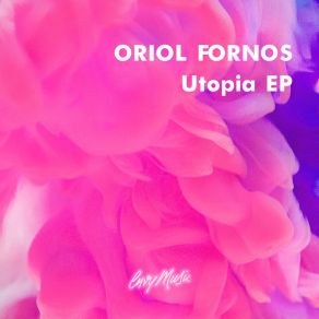 Download track Utopia (Tuneon Remix) Oriol FornósTuneon