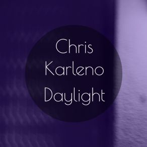 Download track The Sun Is Shining What's The Time Chris Karleno