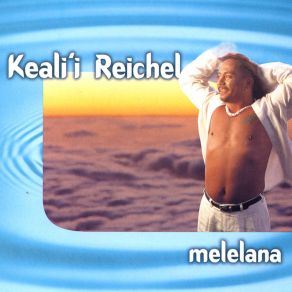 Download track Maunaleo Keali'i ReichelKealii Reichel