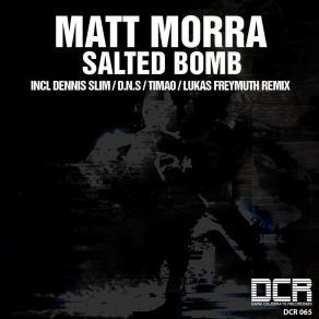 Download track Salted Bomb (Lukas Freymuth Remix) Matt Morra