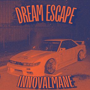 Download track Dream Escape INNOVALMANE