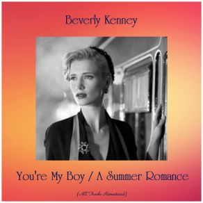 Download track You're My Boy (Remastered 2017) Beverly Kenney