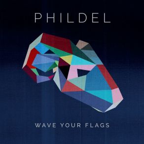 Download track Wave Your Flags Phildel