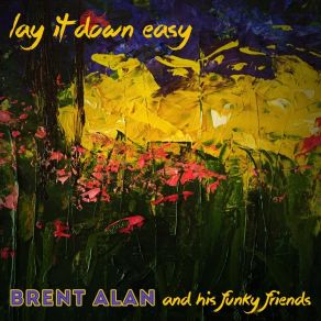 Download track Lay It Down Easy His Funky Friends