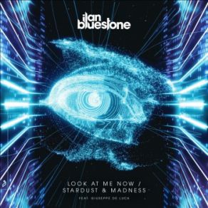 Download track Stardust & Madness (Extended Mix) Ilan Bluestone, Giuseppe De Luca