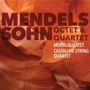 Download track String Octet In E-Flat Major, Op. 20 II. Andante Merel Quartet, Castalian String Quartet