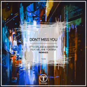 Download track Dont Miss You (Original Mix) Melanie Fontana, Otto Orlandi