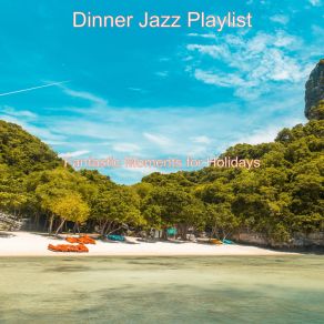 Download track Soundtrack For Summertime Dinner Jazz Playlist