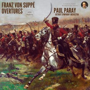 Download track Overture- The Beautiful Galatea (Remastered 2022) Detroit Symphony Orchestra, Franz Von Suppe, Paul Paray