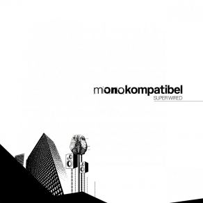 Download track Broken Cables Monokompatibel