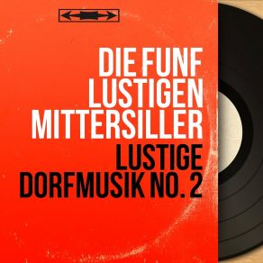 Download track Für's Dirndl Die Fünf Lustigen Mittersiller