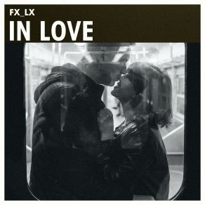 Download track I'm In Love FX LX