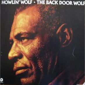 Download track The Back Door Wolf Howlin' Wolf