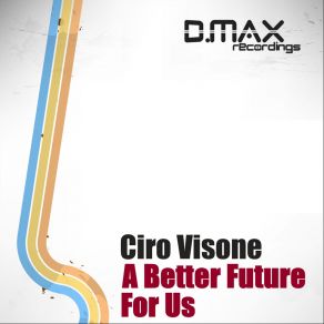 Download track A Better Future For Us (Distant Identity Secrets Of Love Remix) Ciro VisoneDistant Identity