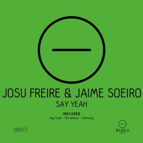 Download track Say Yeah Josu Freire, Jaime Soeiro