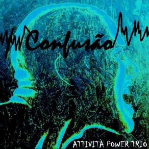 Download track Cercados Por Loucos Attività Power Trio