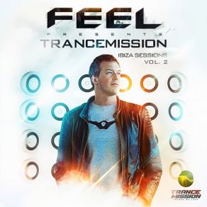 Download track Trancemission Ibiza Sessions Vol. 2 (Continuous DJ Mix) The Feel