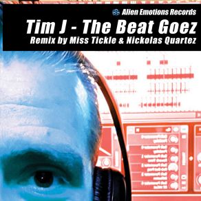 Download track And The Beat Goez (Miss Tickle Remix) Tim J.Miss Tickle