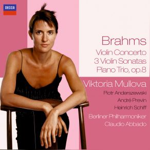 Download track Brahms Sonata No. 3 In D Minor, Op. 108 - 3. Un Poco Presto E Con Sentimento Viktoria Mullova, Piotr Anderszewski, Violine