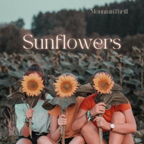 Download track Sunflowers (Radio Edit) MountainThrill