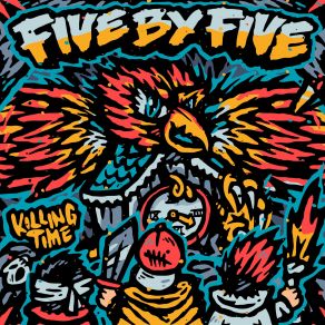 Download track Killing Time Fivebyfive