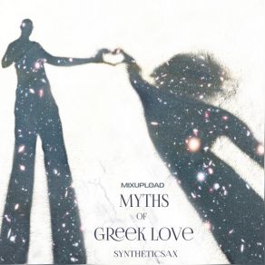 Download track Myths Of Greek Love Syntheticsax