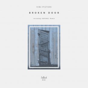 Download track Broken Door Vini Pistori