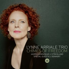 Download track Chimes Of Freedom The Lynne Arriale Trio