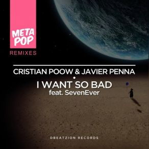 Download track I Want So Bad (Reatomo Remix) Cristian PoowSevenever