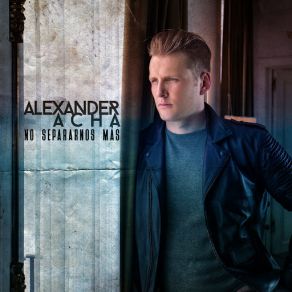 Download track No Separarnos Más Alexander Acha