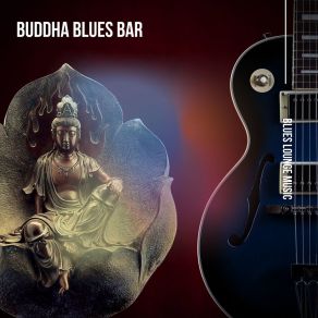 Download track Why I Sing The Blues Blues Lounge Music