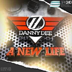 Download track A New Life (Original Mix) Danny Dee