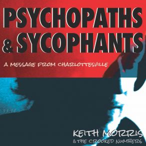 Download track Psychopaths & Sycophants Keith Morris