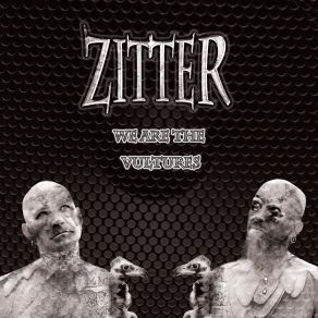 Download track We Are The Electric Vultures Zitter