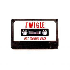 Download track Not Looking Back Twigle