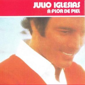 Download track En Cualquier Parte (Another Time, Another Place) Julio Iglesias