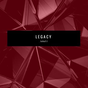 Download track Legacy Suhail S