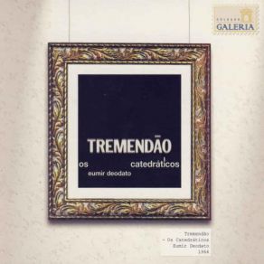 Download track Tremendão Eumir Deodato, Os Catedráticos