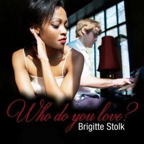 Download track Who Do You Love? (Radio Edit) Brigitte Stolk