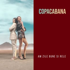 Download track Am Zile Bune Si Rele (Radio Version) CopacabanaRadio Version