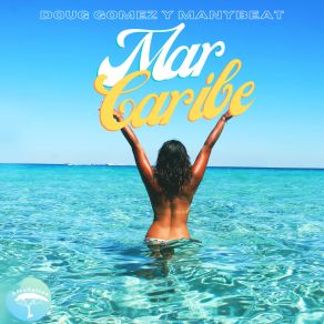 Download track Mar Caribe (Instrumental Mix) Manybeat