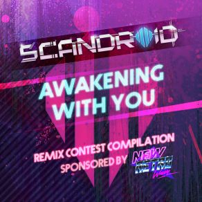 Download track Awakening With You (Turboslash Remix) (Instrumental) Scandroid