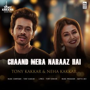 Download track Chaand Mera Naraaz Hai Tony Kakkar