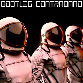 Download track Did You See It? Bootleg Contraband