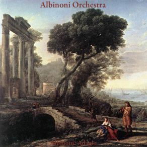 Download track Adagio For Strings And Organ In G Minor Albinoni OrchestraTamazo Albinoni