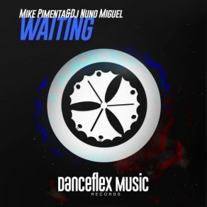 Download track Waiting (Original Mix) Mike Pimenta