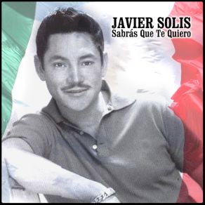 Download track Te Vas Porque Quieres Javier Solís