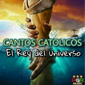 Download track El Rey Del Universo Cantos Catolicos