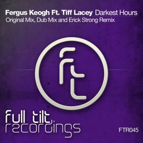 Download track Darkest Hours (Dub Mix) Tiff Lacey, Fergus Keogh